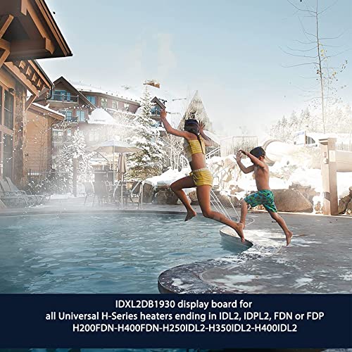 IDXL2DB1930 Placa de visualización de repuesto para Hayward Heater IDXL2DB1930 Placa de visualización, compatible con Hayward Universal H-Series Low Nox Calentador, H400FDN HD150FDN